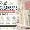 Best Facial Cleansers for Beginners in 2026